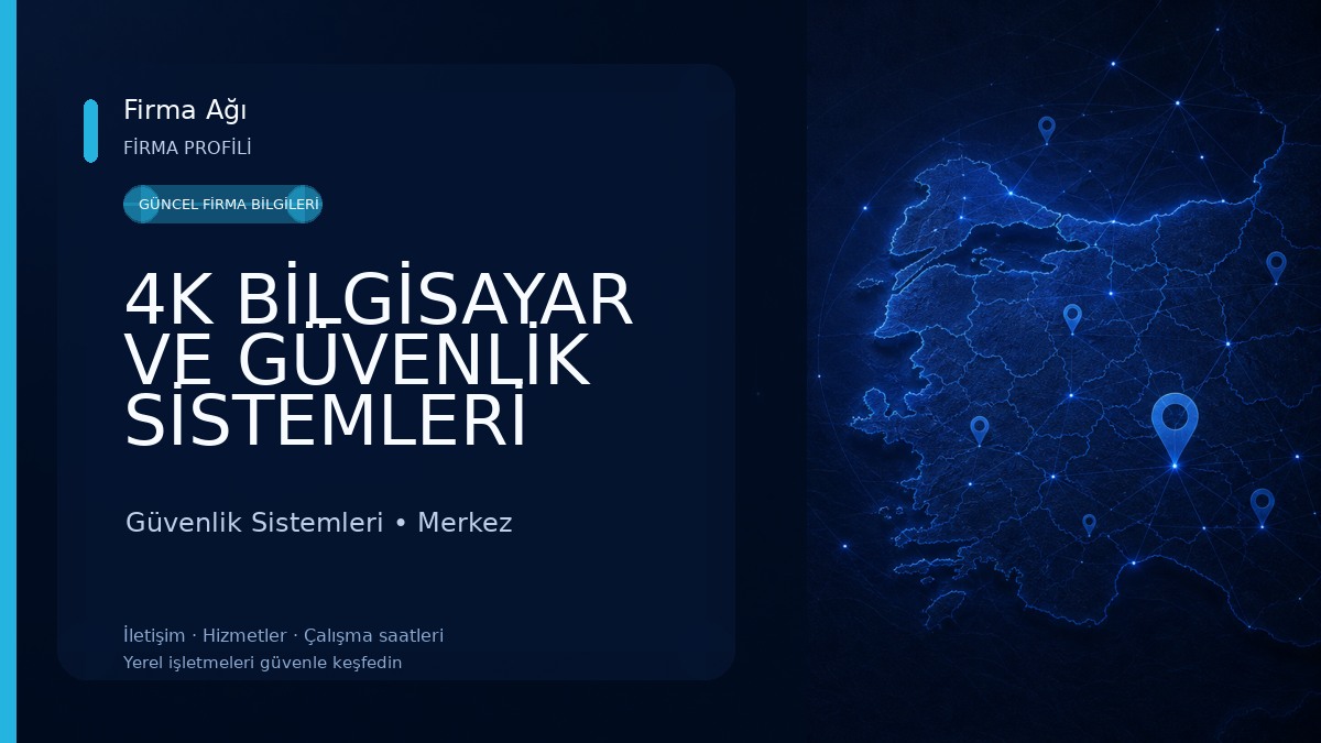 4K BİLGİSAYAR VE GÜVENLİK SİSTEMLERİ