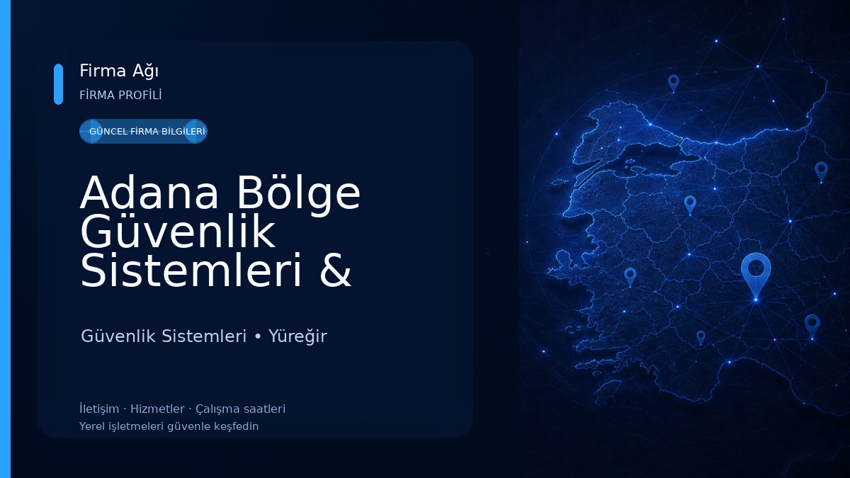 Adana Bölge Güvenlik Sistemleri & Zayıf Akım Teknolojileri Güvenlik Sistemleri