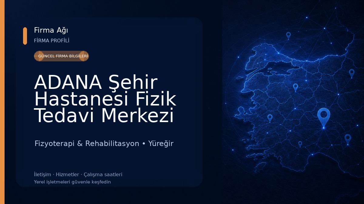 ADANA Şehir Hastanesi Fizik Tedavi Merkezi Fizyoterapi & Rehabilitasyon