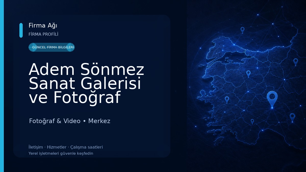 Adem Sönmez Sanat Galerisi ve Fotoğraf Atölyesi