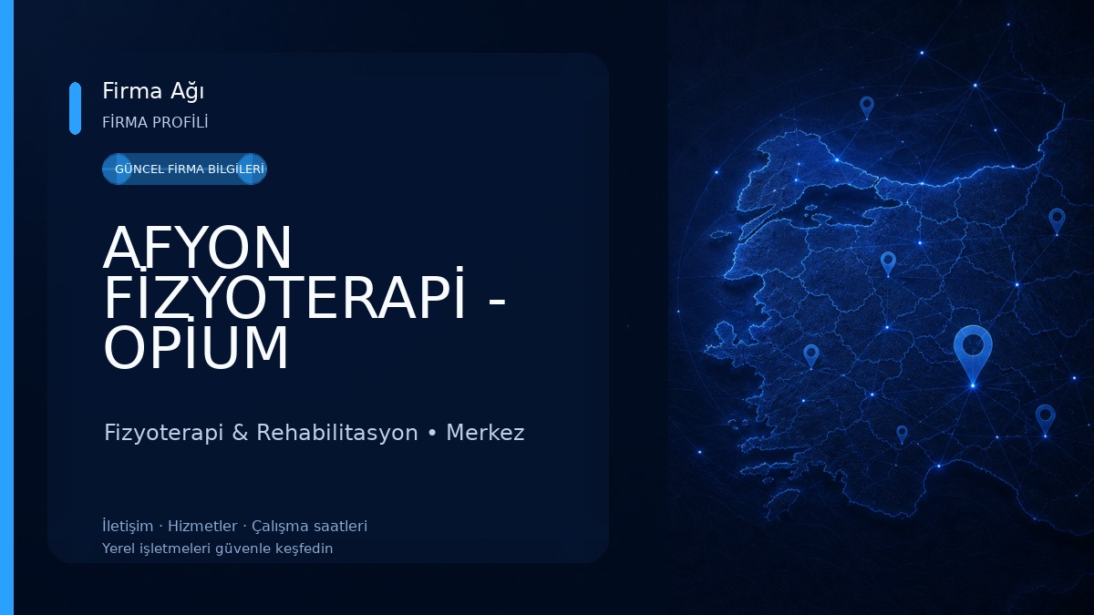 AFYON FİZYOTERAPİ - OPİUM FİZYOTERAPİ - Uzm. Fzt. Feyza KELEK Fizyoterapi & Rehabilitasyon