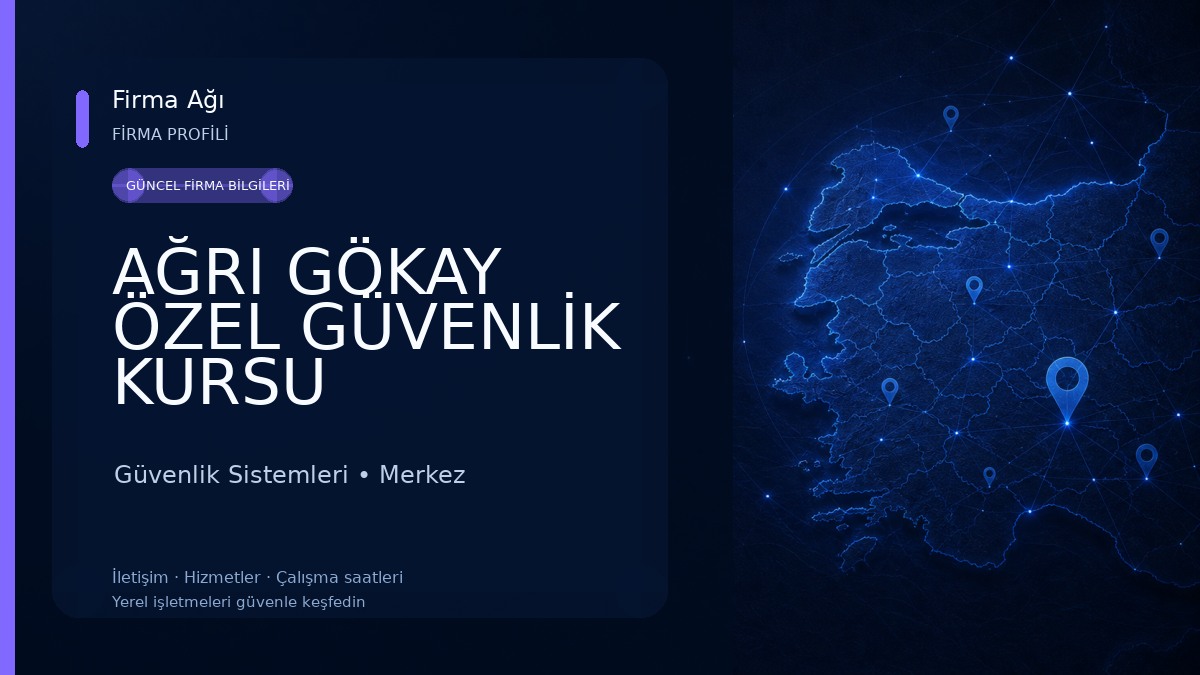 AĞRI GÖKAY ÖZEL GÜVENLİK KURSU Güvenlik Sistemleri
