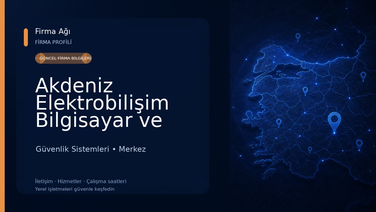 Akdeniz Elektrobilişim Bilgisayar ve Güvenlik Sistemleri Güvenlik Sistemleri