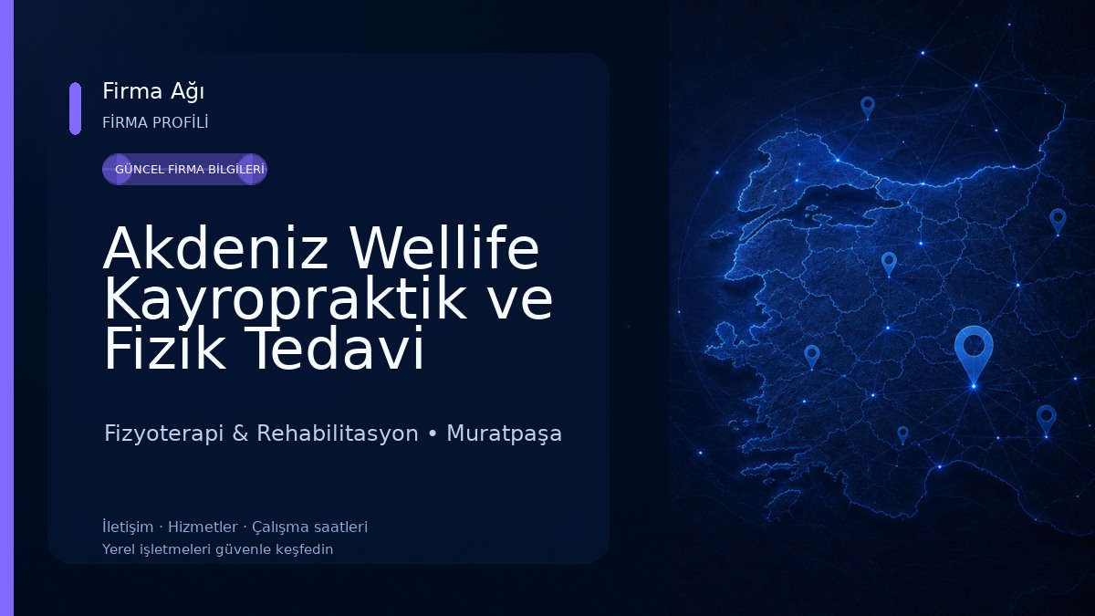 Akdeniz Wellife Kayropraktik ve Fizik Tedavi Merkezi