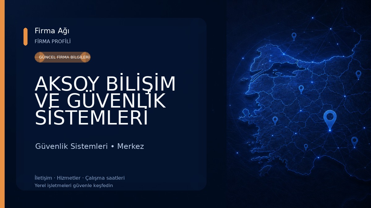 AKSOY BİLİŞİM VE GÜVENLİK SİSTEMLERİ Güvenlik Sistemleri