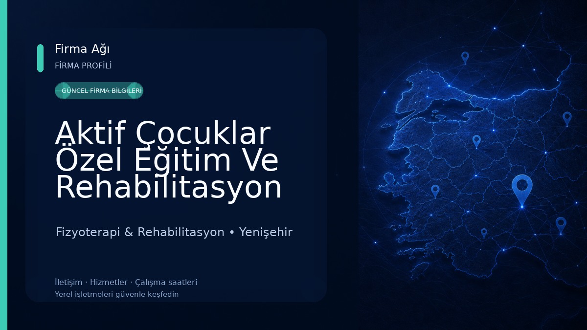 Aktif Çocuklar Özel Eğitim Ve Rehabilitasyon Mersin Fizyoterapi & Rehabilitasyon