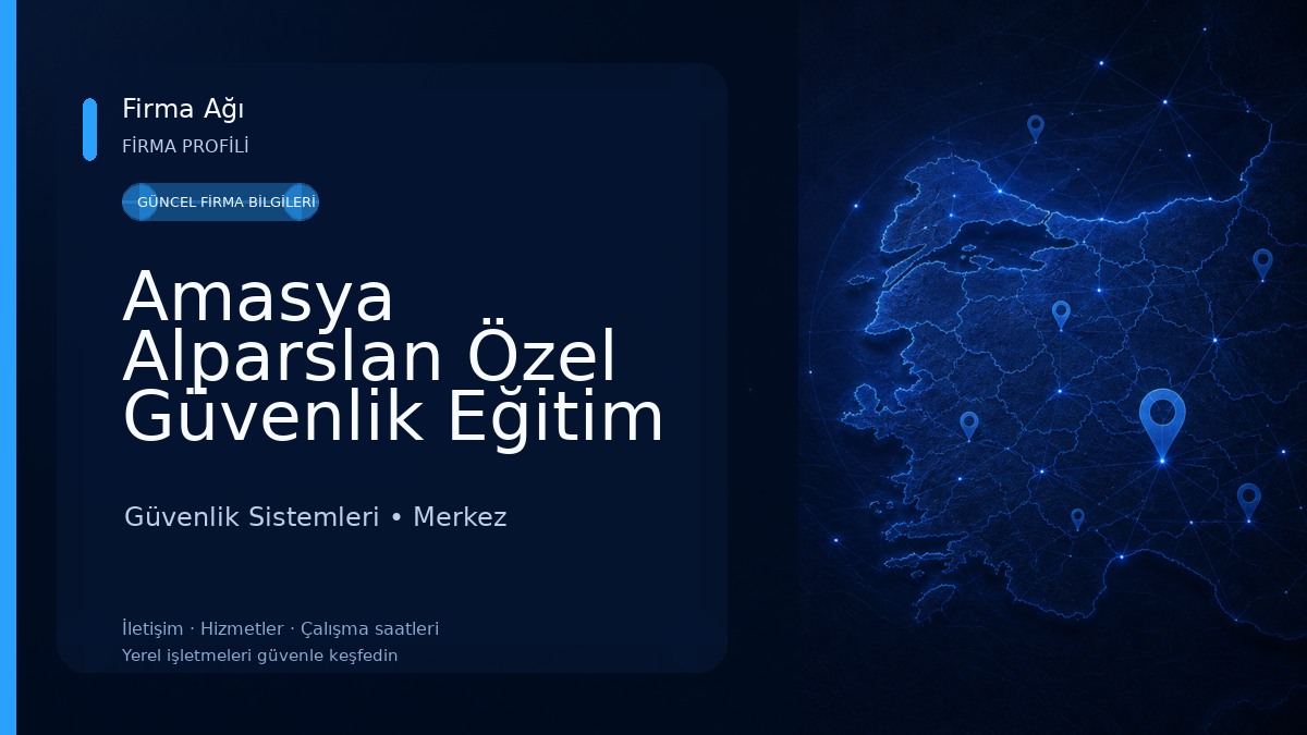 Amasya Alparslan Özel Güvenlik Eğitim Kurumu