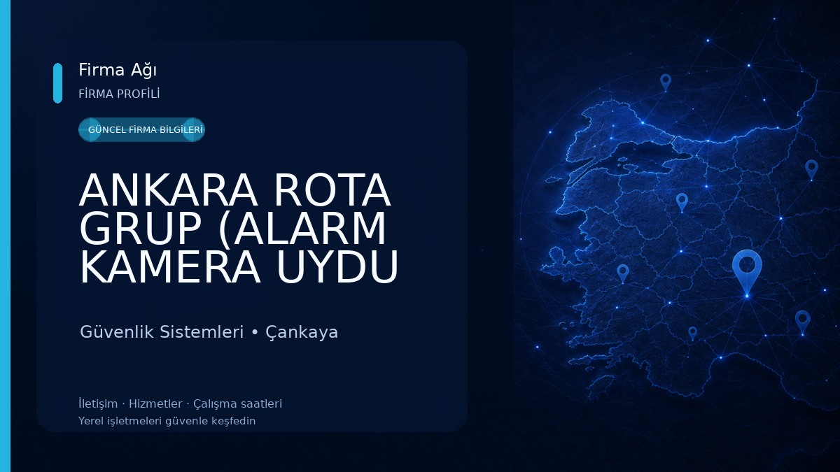 ANKARA ROTA GRUP (ALARM KAMERA UYDU SESLENDİRME NETWORK GÜVENLİK GEREKSİNİMLERİ) Güvenlik Sistemleri