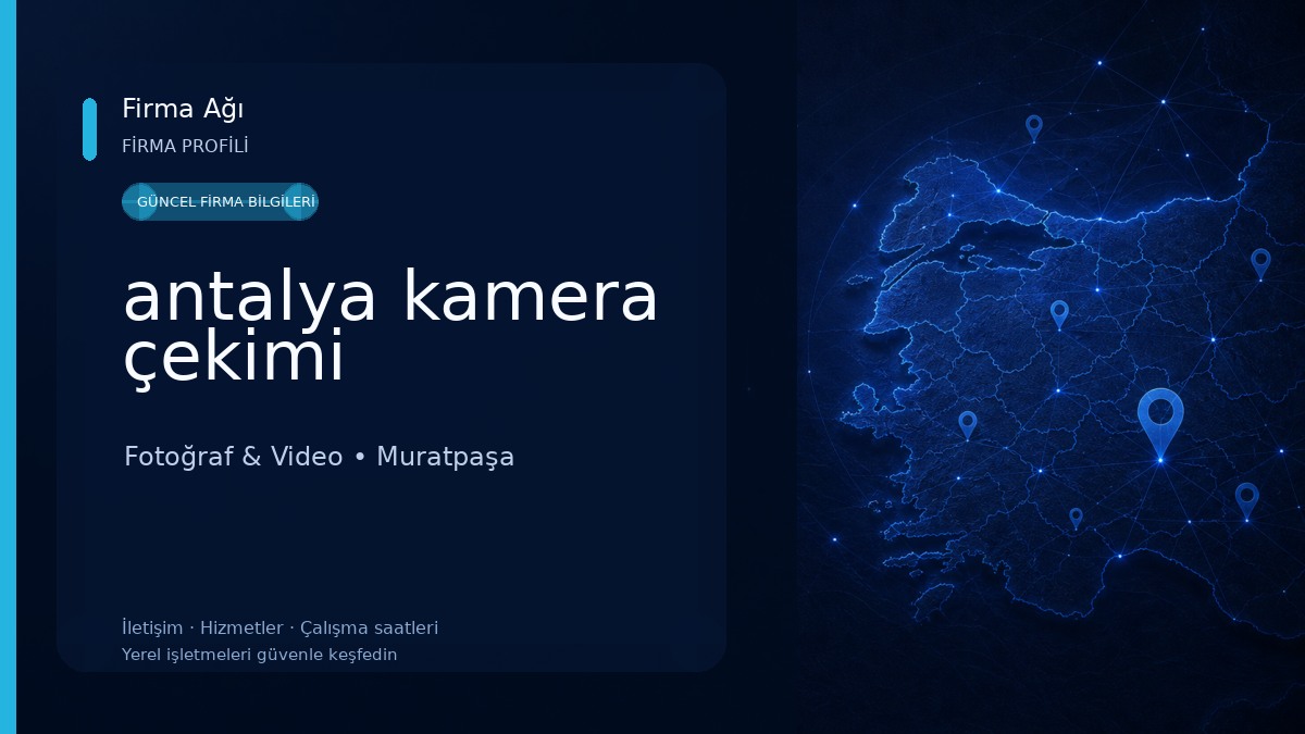 antalya kamera çekimi