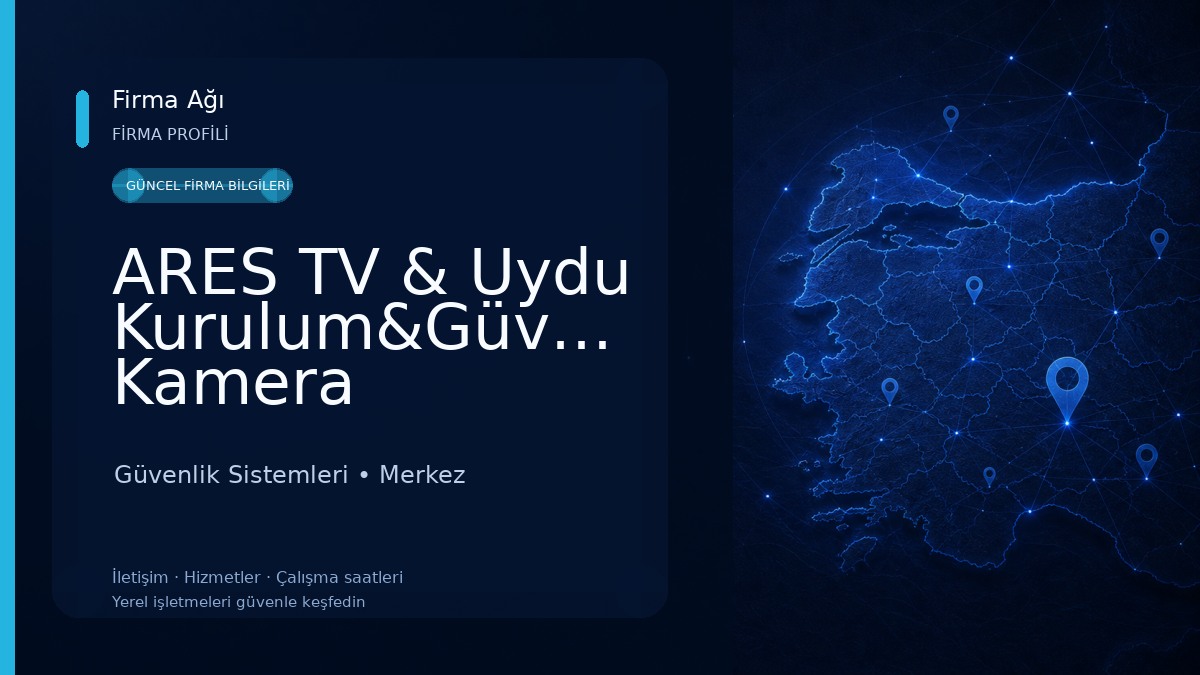 ARES TV & Uydu Kurulum&Güvenlik Kamera Sistemleri Ve Montaj Servisi