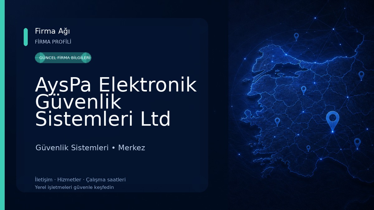 AysPa Elektronik Güvenlik Sistemleri Ltd Şti. Güvenlik Sistemleri