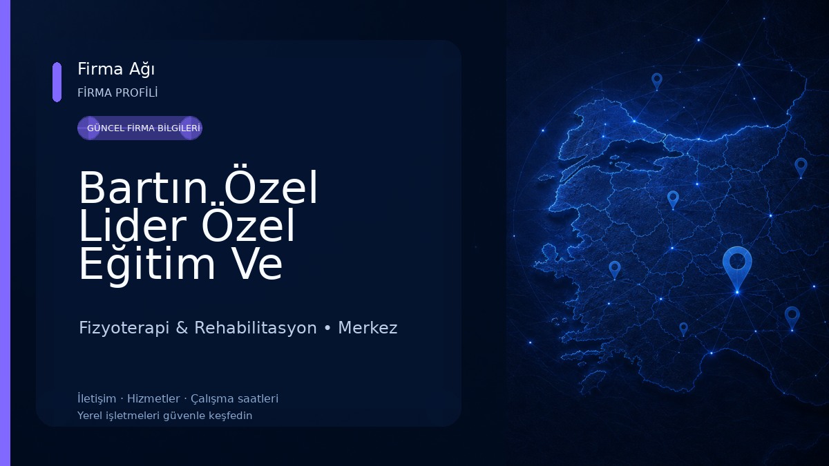 Bartın Özel Lider Özel Eğitim Ve Rehabilitasyon Merkezi