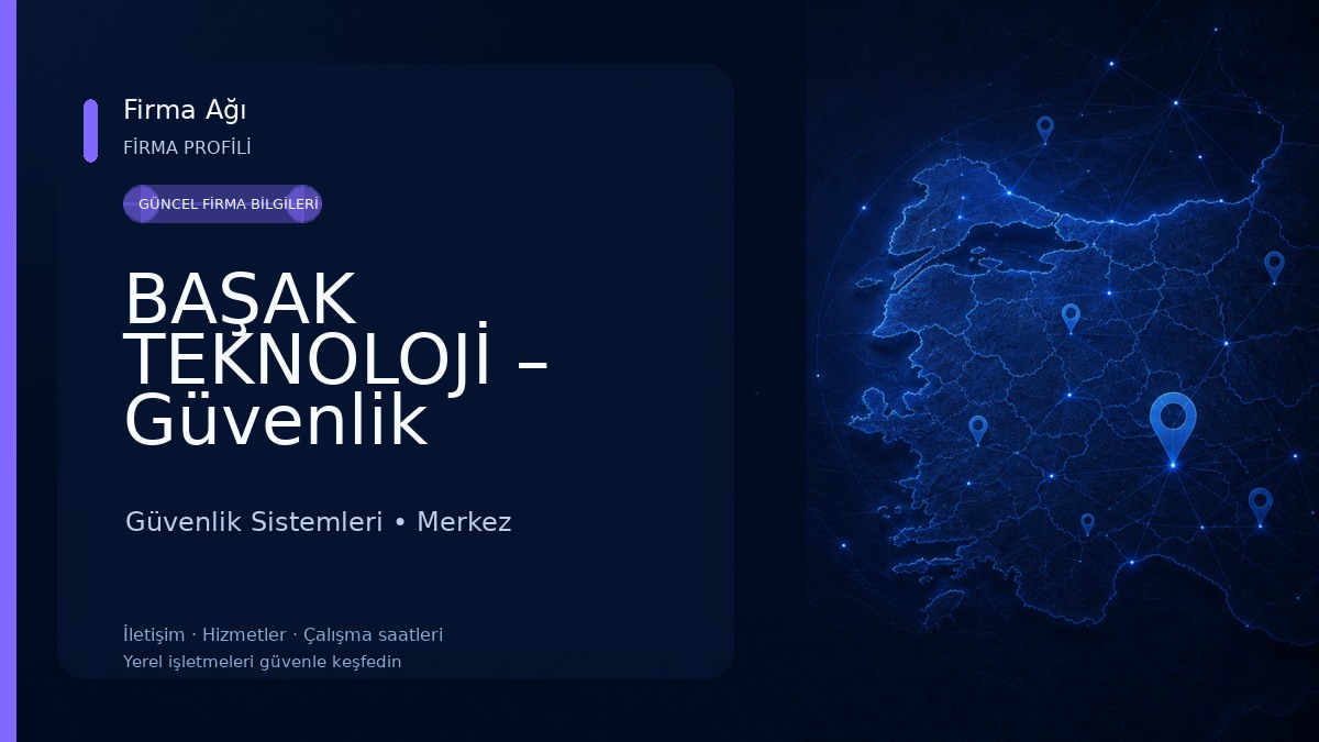 BAŞAK TEKNOLOJİ – Güvenlik Kamera, Alarm ve Uydu Sistemleri Güvenlik Sistemleri