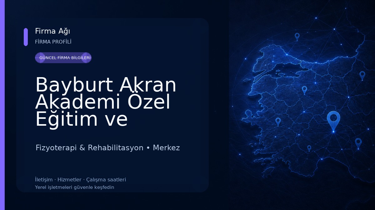 Bayburt Akran Akademi Özel Eğitim ve Rehabilitasyon Merkezi Fizyoterapi & Rehabilitasyon