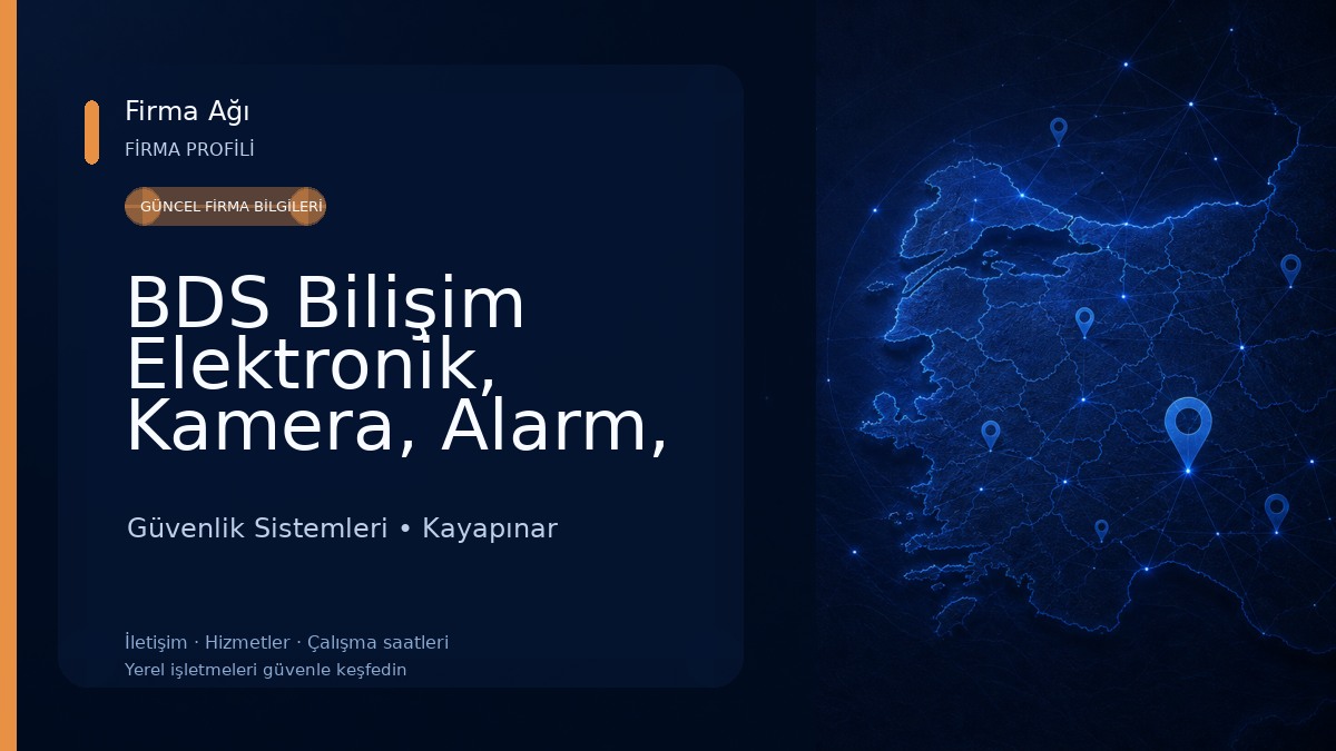 BDS Bilişim Elektronik, Kamera, Alarm, Bariyer, Araç Takip, Yangın Sistemleri