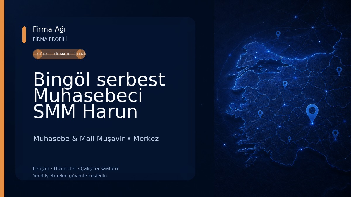 Bingöl serbest Muhasebeci SMM Harun Çoban Ahmet Basuğuy Muhasebe & Mali Müşavir