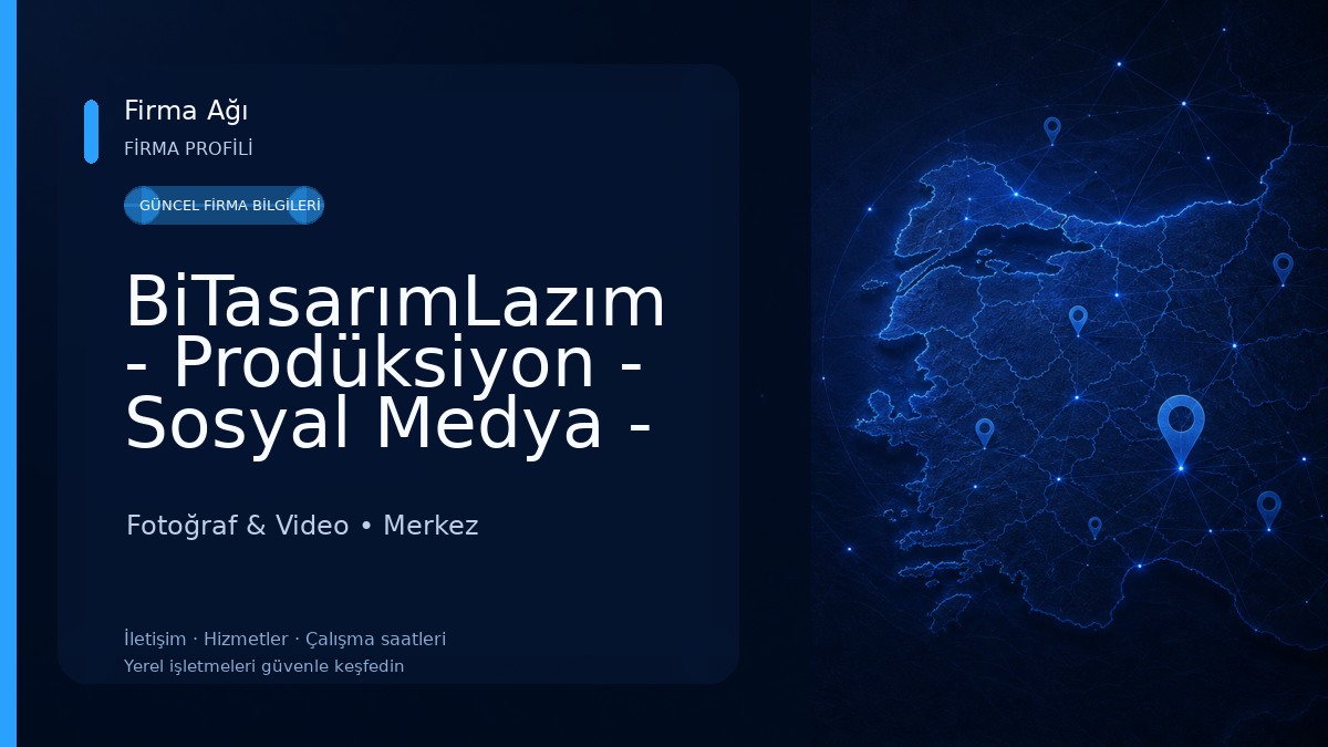 BiTasarımLazım - Prodüksiyon - Sosyal Medya - Web Tasarım - Dijital Pazarlama & Reklam Ajansı Fotoğraf & Video