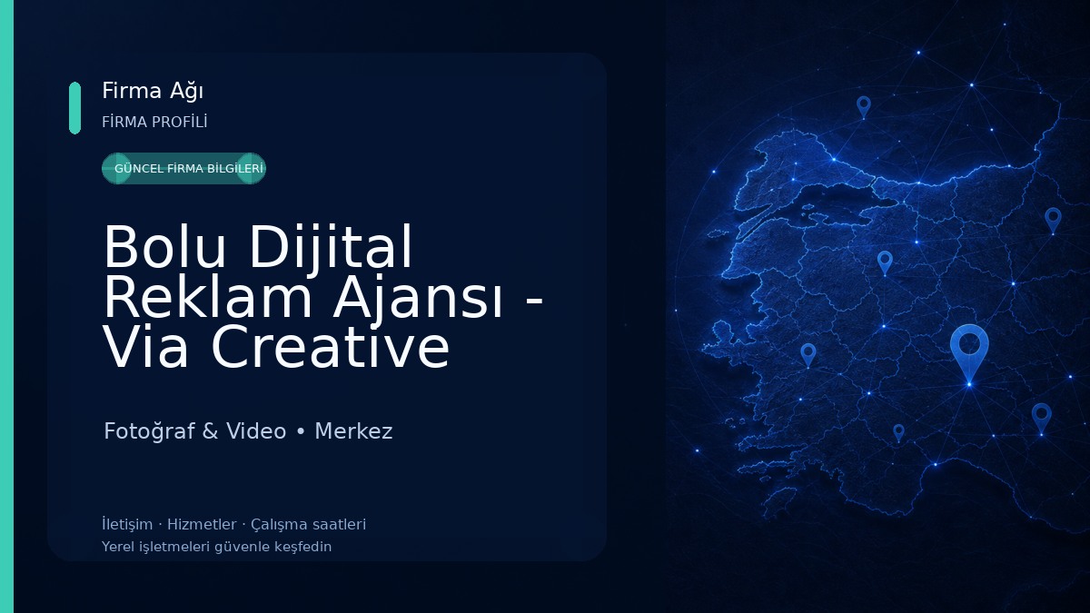 Bolu Dijital Reklam Ajansı - Via Creative A.Ş. Fotoğraf & Video
