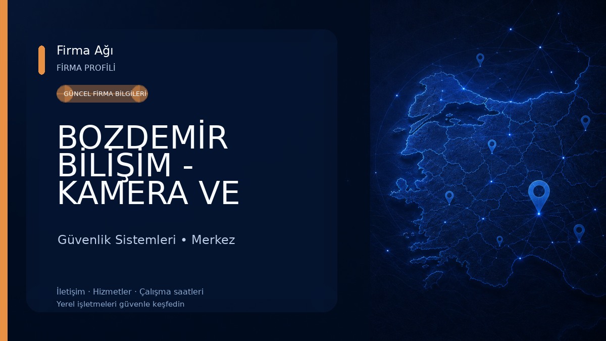 BOZDEMİR BİLİŞİM - KAMERA VE GÜVENLİK SİSTEMLERİ 