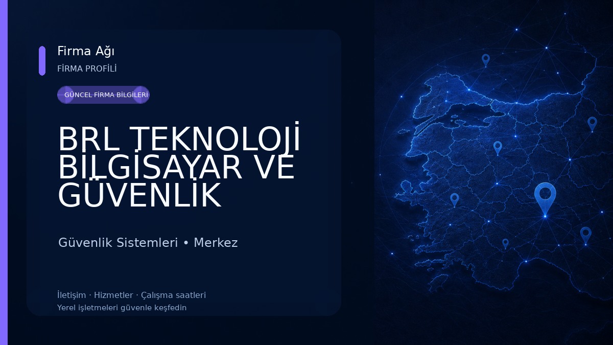 BRL TEKNOLOJİ BİLGİSAYAR VE GÜVENLİK KAMERA SİSTEMLERİ Güvenlik Sistemleri