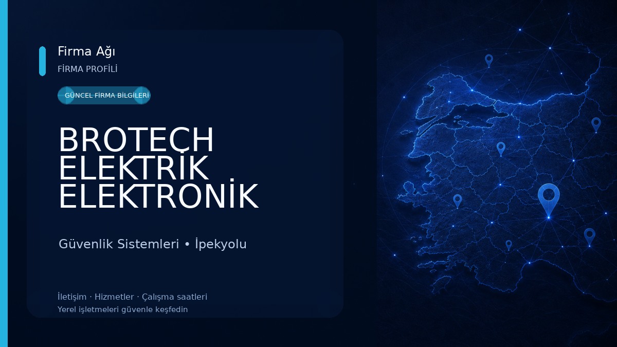 BROTECH ELEKTRİK ELEKTRONİK GÜVENLİK SİSTEMLERİ Güvenlik Sistemleri