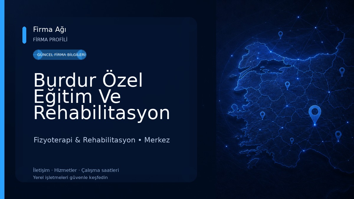 Burdur Özel Eğitim Ve Rehabilitasyon Merkezi Fizyoterapi & Rehabilitasyon