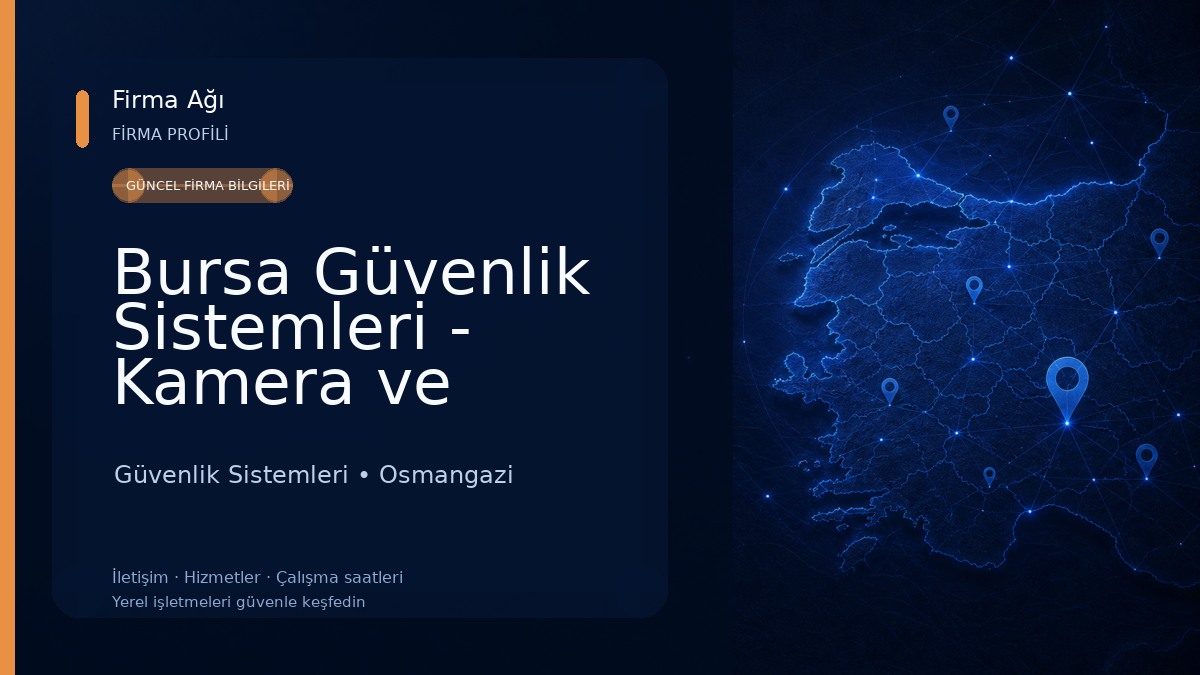 ​Bursa Güvenlik Sistemleri - Kamera ve Alarm Teknolojileri