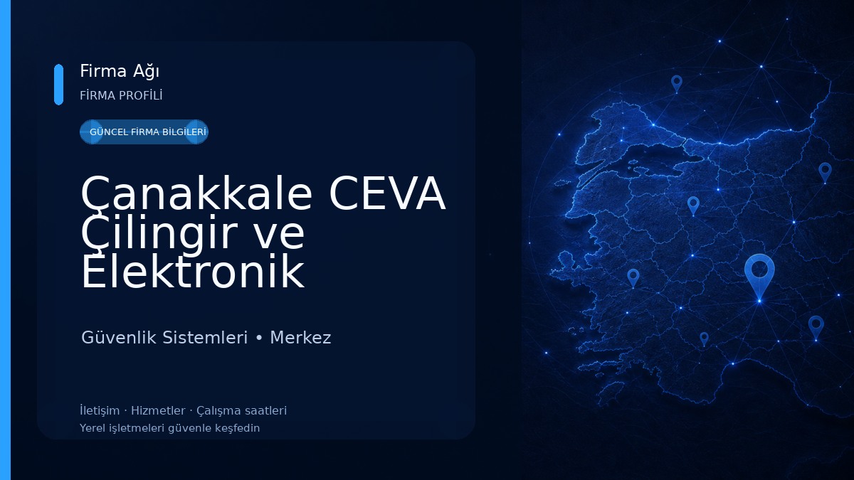Çanakkale CEVA Çilingir ve Elektronik Anahtarcılık Güvenlik Sistemleri