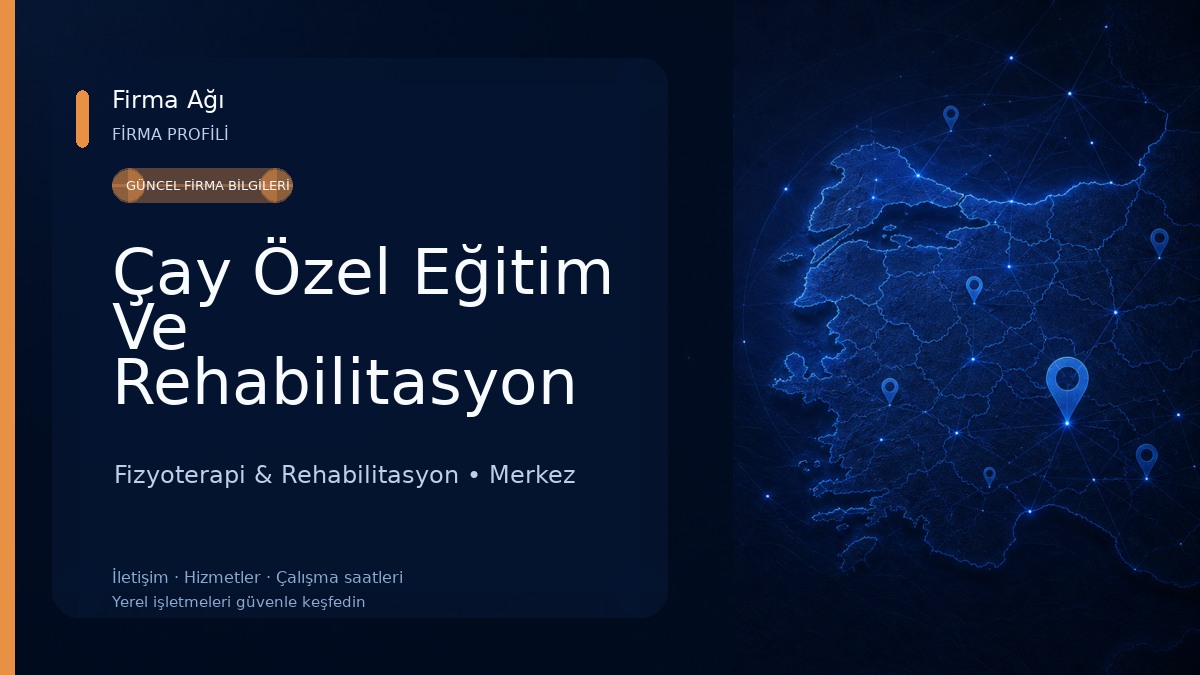 Çay Özel Eğitim Ve Rehabilitasyon Merkezi Fizyoterapi & Rehabilitasyon