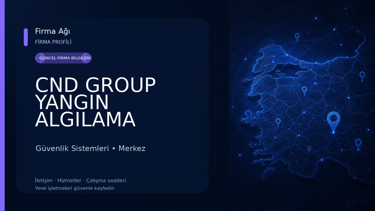 CND GROUP YANGIN ALGILAMA SÖNDÜRME Güvenlik Sistemleri