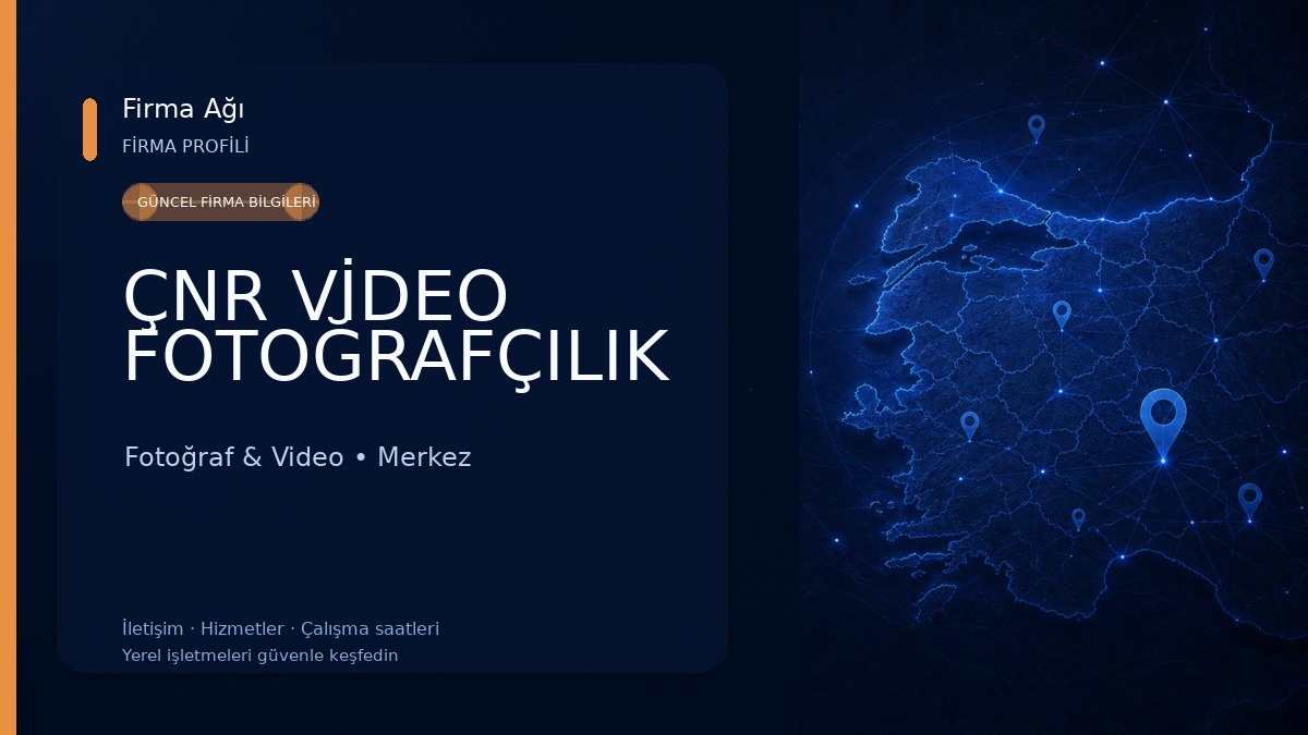 ÇNR VİDEO FOTOĞRAFÇILIK