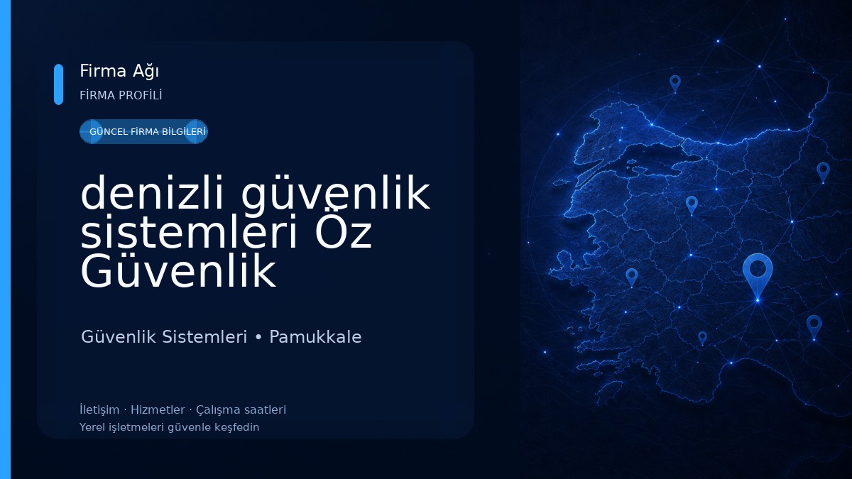 denizli güvenlik sistemleri Öz Güvenlik Güvenlik Sistemleri