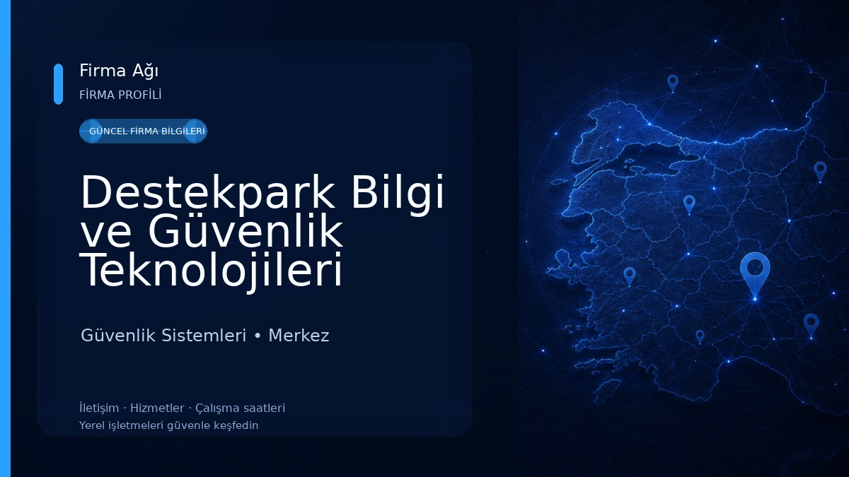 Destekpark Bilgi ve Güvenlik Teknolojileri Güvenlik Sistemleri