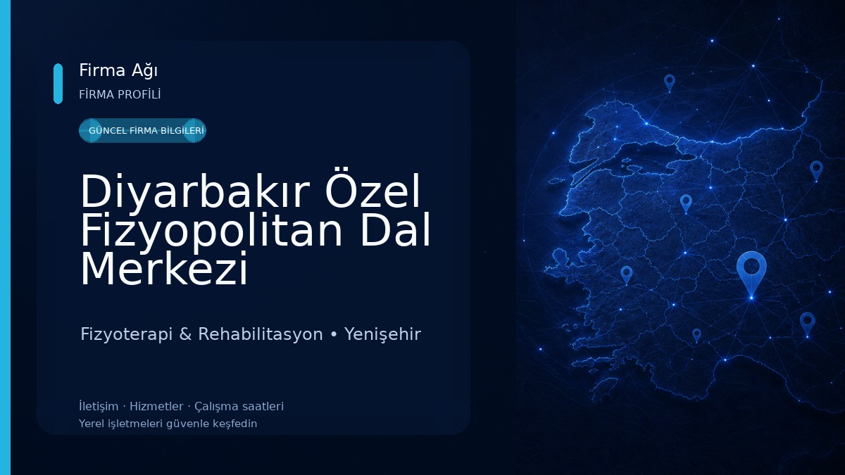 Diyarbakır Özel Fizyopolitan Dal Merkezi Fizyoterapi & Rehabilitasyon