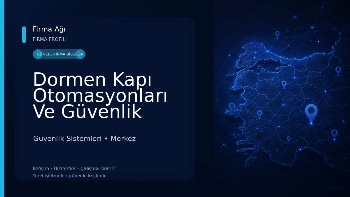 Dormen Kapı Otomasyonları Ve Güvenlik Sistemleri Güvenlik Sistemleri