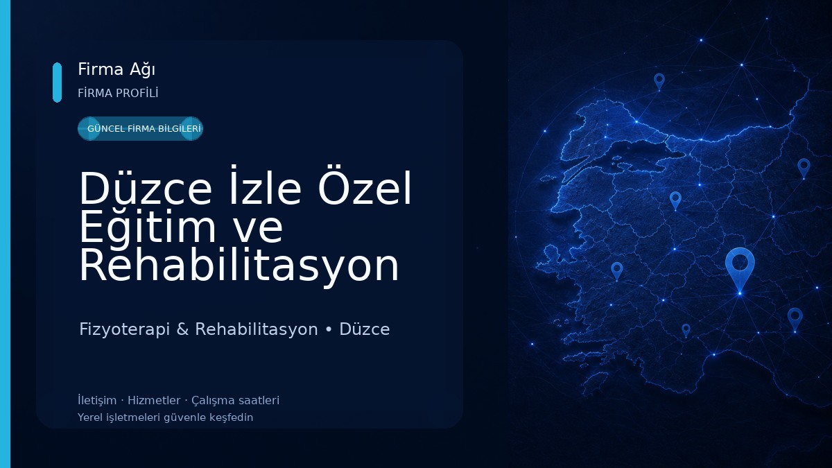 Düzce İzle Özel Eğitim ve Rehabilitasyon Fizyoterapi & Rehabilitasyon
