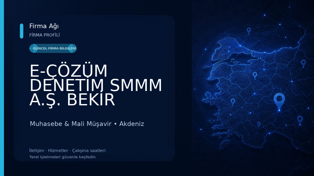 E-ÇÖZÜM DENETİM SMMM A.Ş. BEKİR ANNEPÇİOĞLU Muhasebe & Mali Müşavir