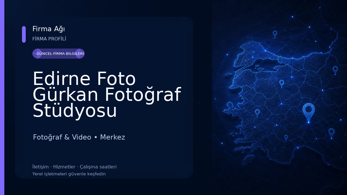 Edirne Foto Gürkan Fotoğraf Stüdyosu Fotoğraf & Video