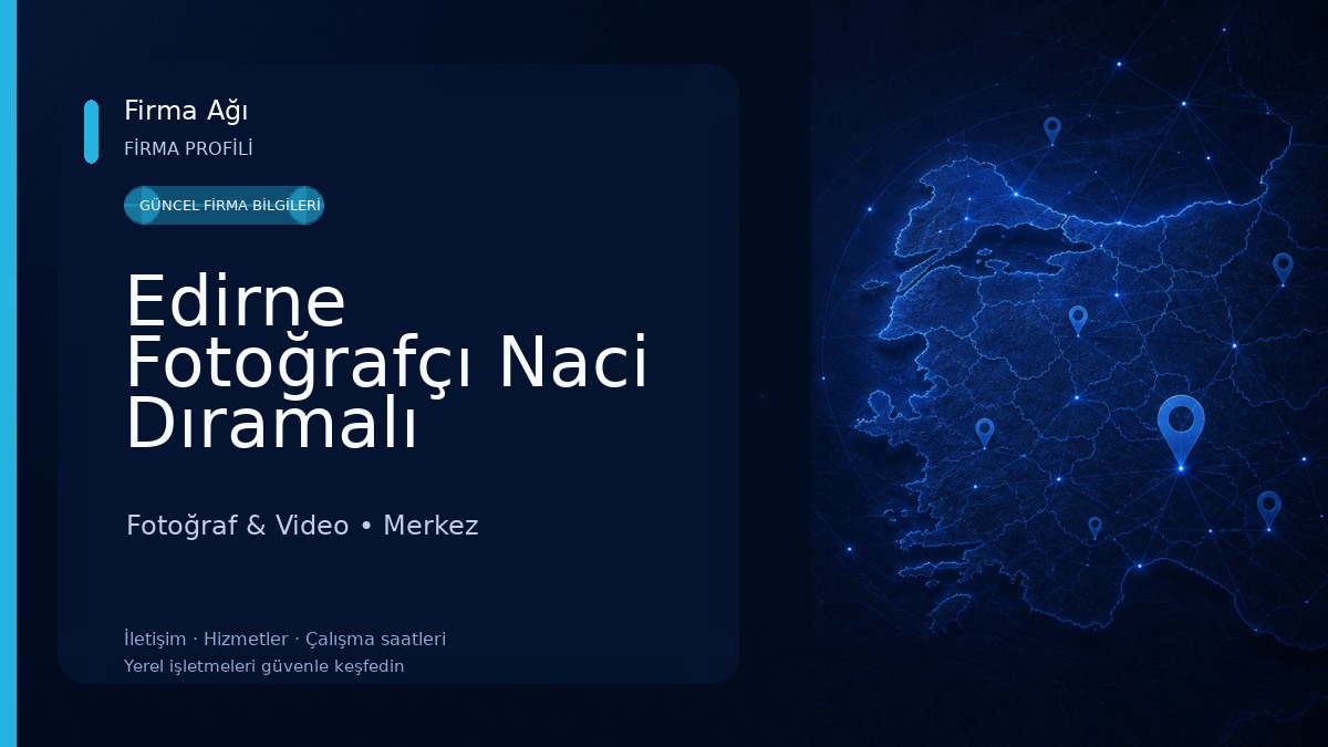 Edirne Fotoğrafçı Naci Dıramalı Fotoğraf Stüdyosu Fotoğraf & Video