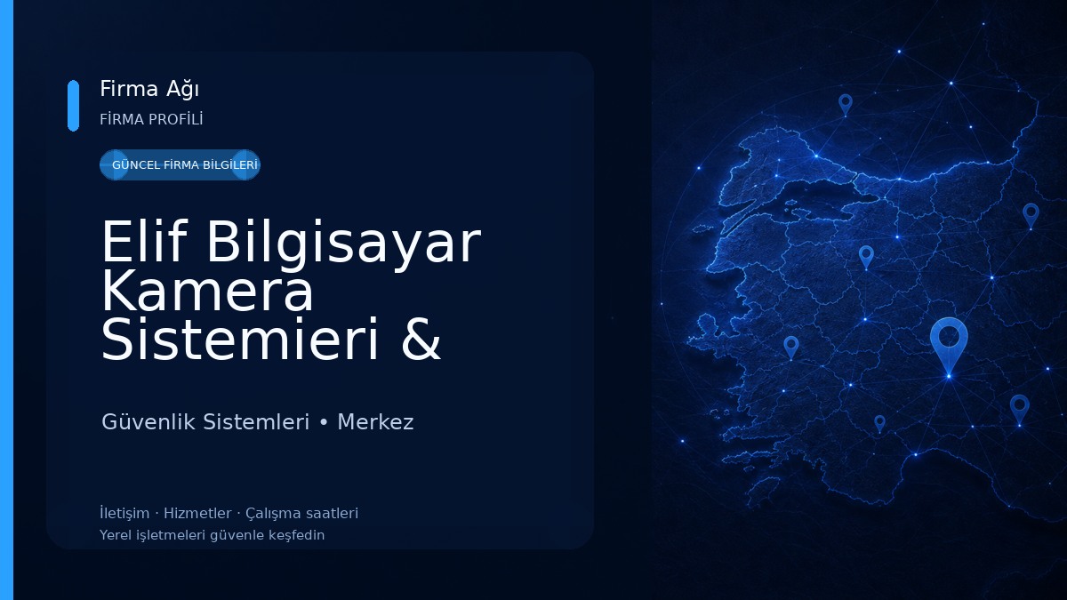Elif Bilgisayar Kamera Sistemieri & Teknik Servis