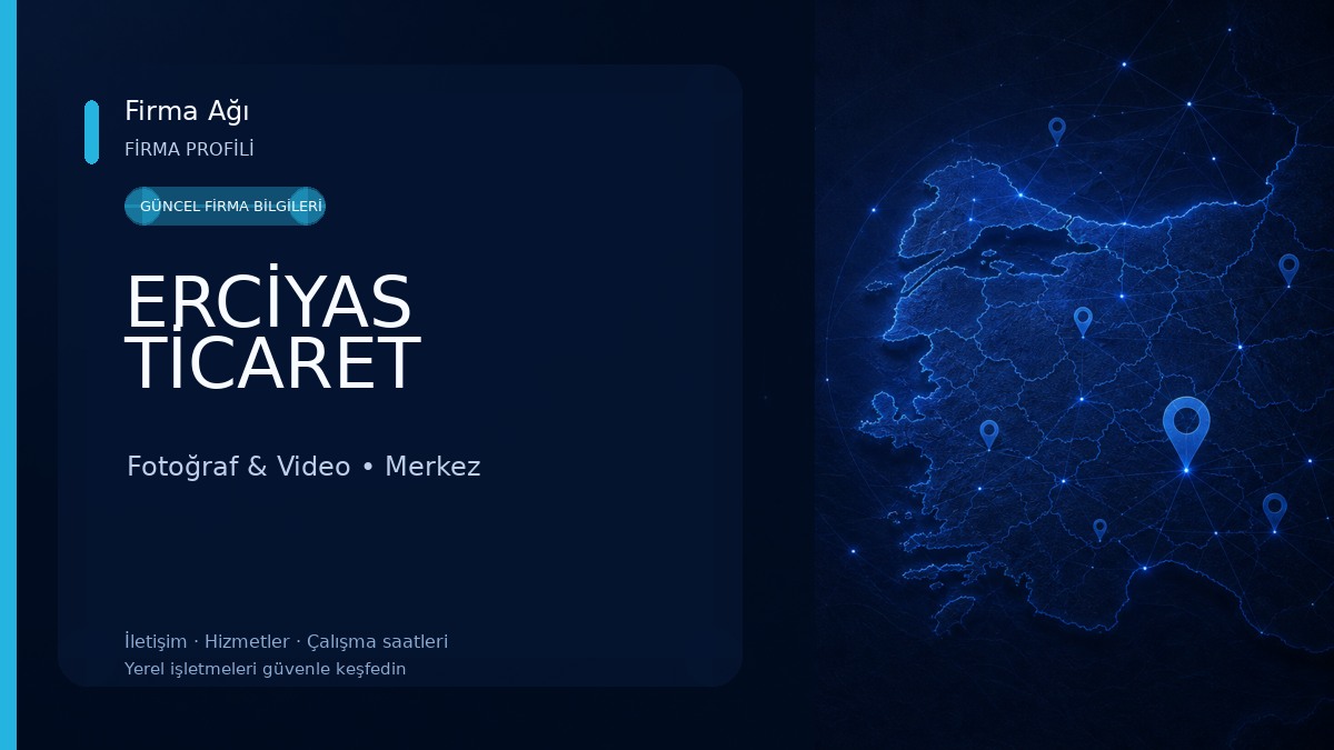 ERCİYAS TİCARET Fotoğraf & Video