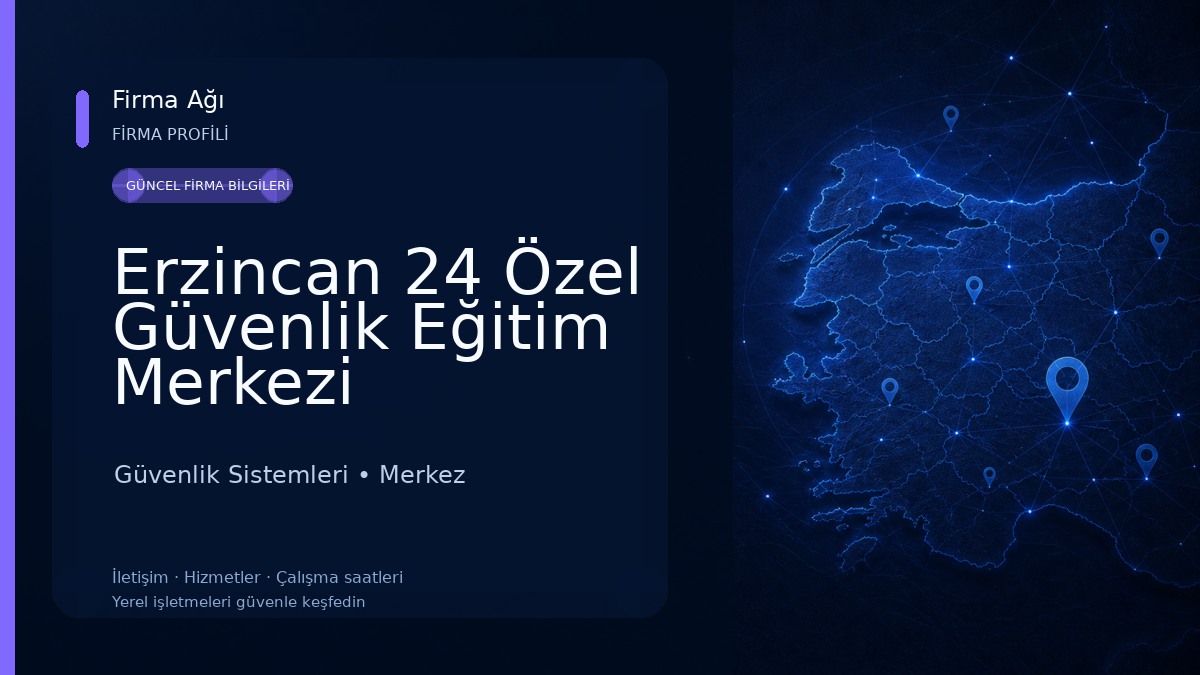 Erzincan 24 Özel Güvenlik Eğitim Merkezi Güvenlik Sistemleri