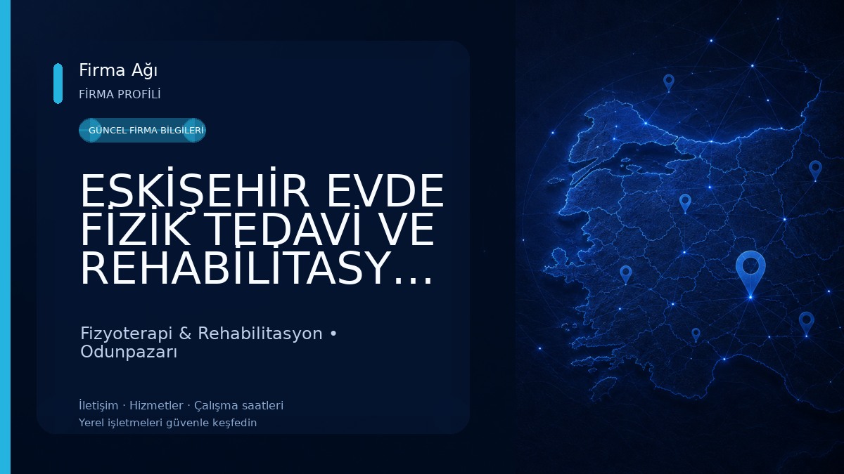 ESKİŞEHİR EVDE FİZİK TEDAVİ VE REHABİLİTASYON - FİZYOTERAPİST 