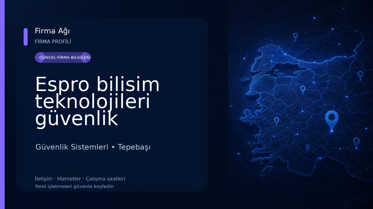 Espro bilisim teknolojileri güvenlik sistemleri pvc ve alüminyum imalat