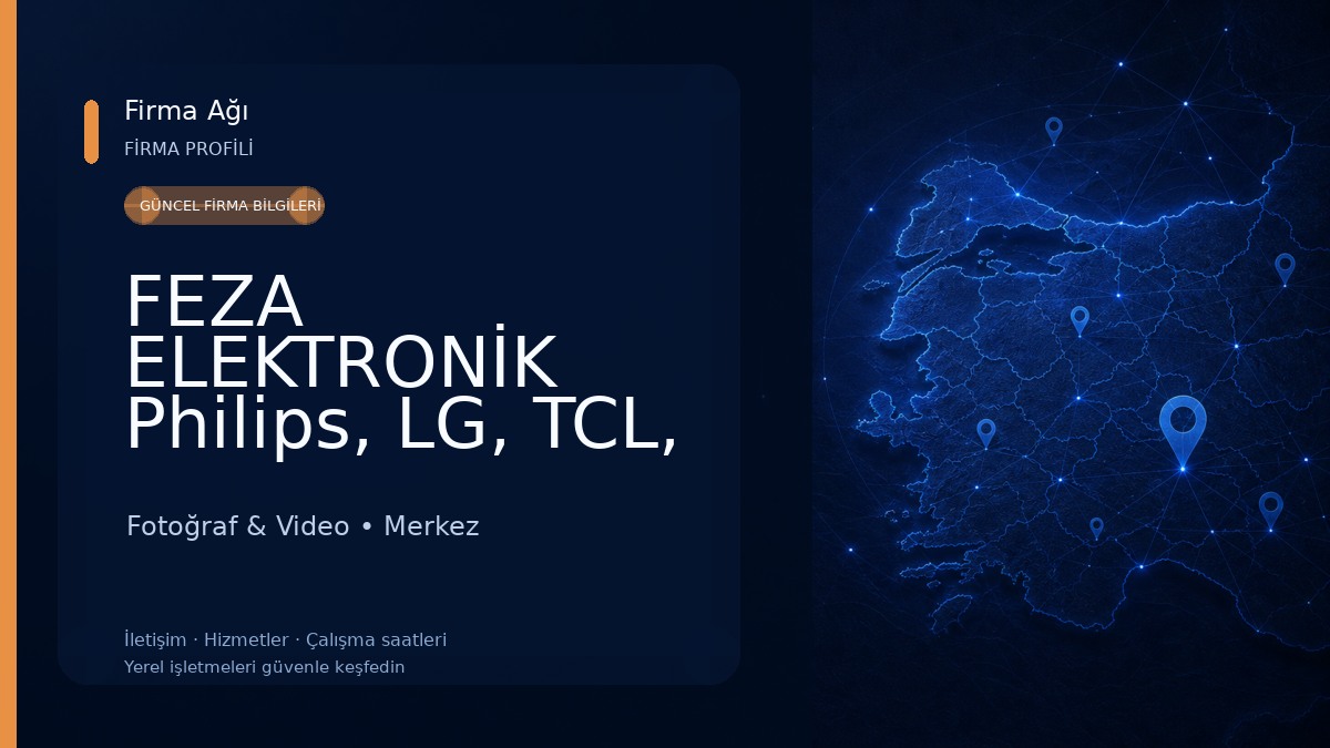 FEZA ELEKTRONİK Philips, LG, TCL, Xiaomi TV, Thomson, Dyson Yetkili Servisi