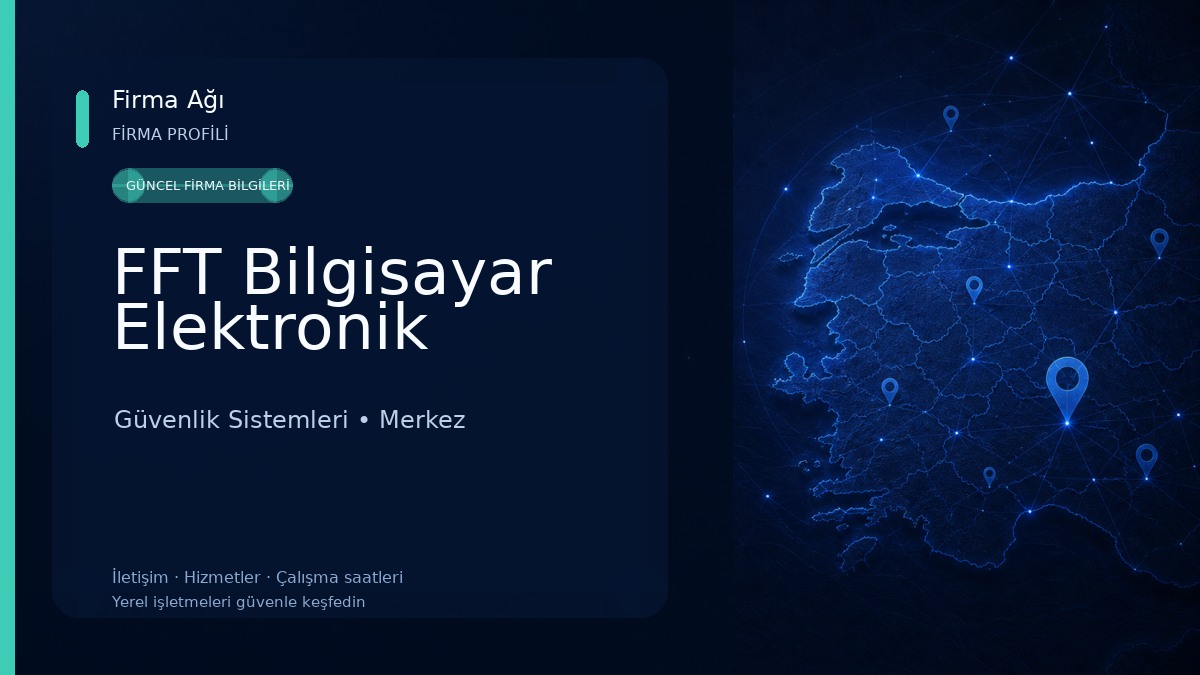 FFT Bilgisayar Elektronik Güvenlik Sistemleri