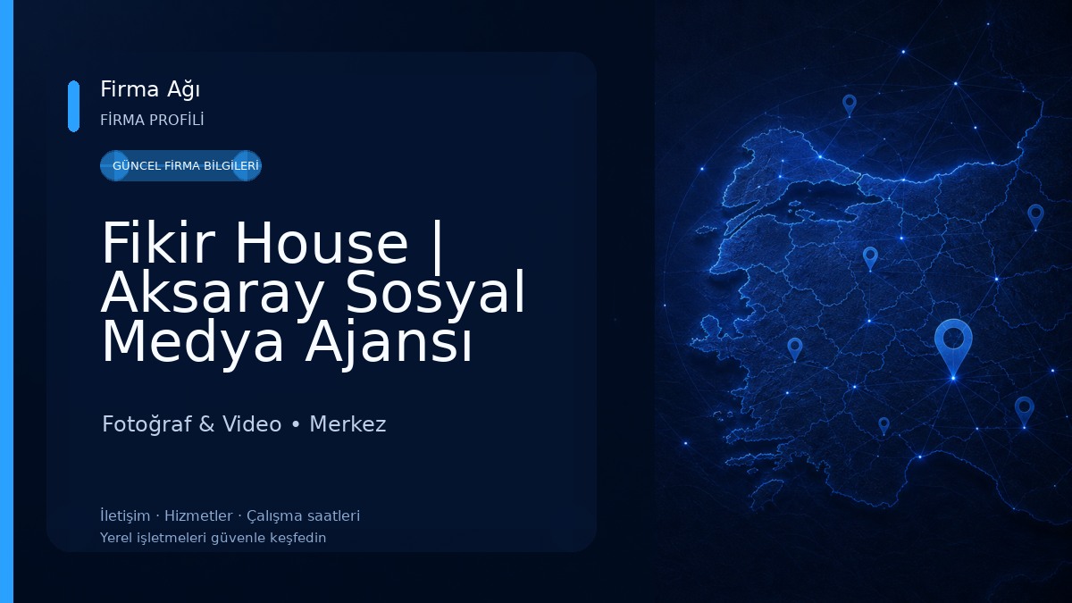 Fikir House | Aksaray Sosyal Medya Ajansı Fotoğraf & Video