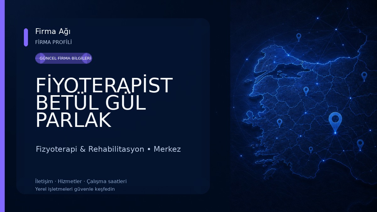FİYOTERAPİST BETÜL GÜL PARLAK 