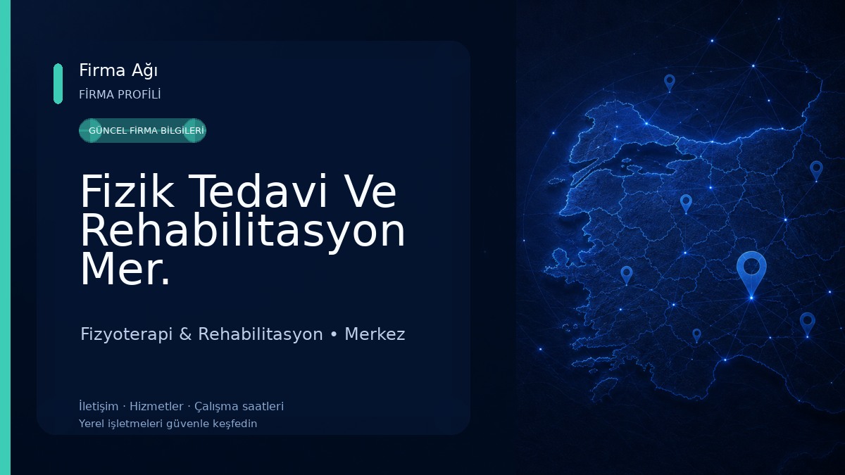 Fizik Tedavi Ve Rehabilitasyon Mer. Fizyoterapi & Rehabilitasyon