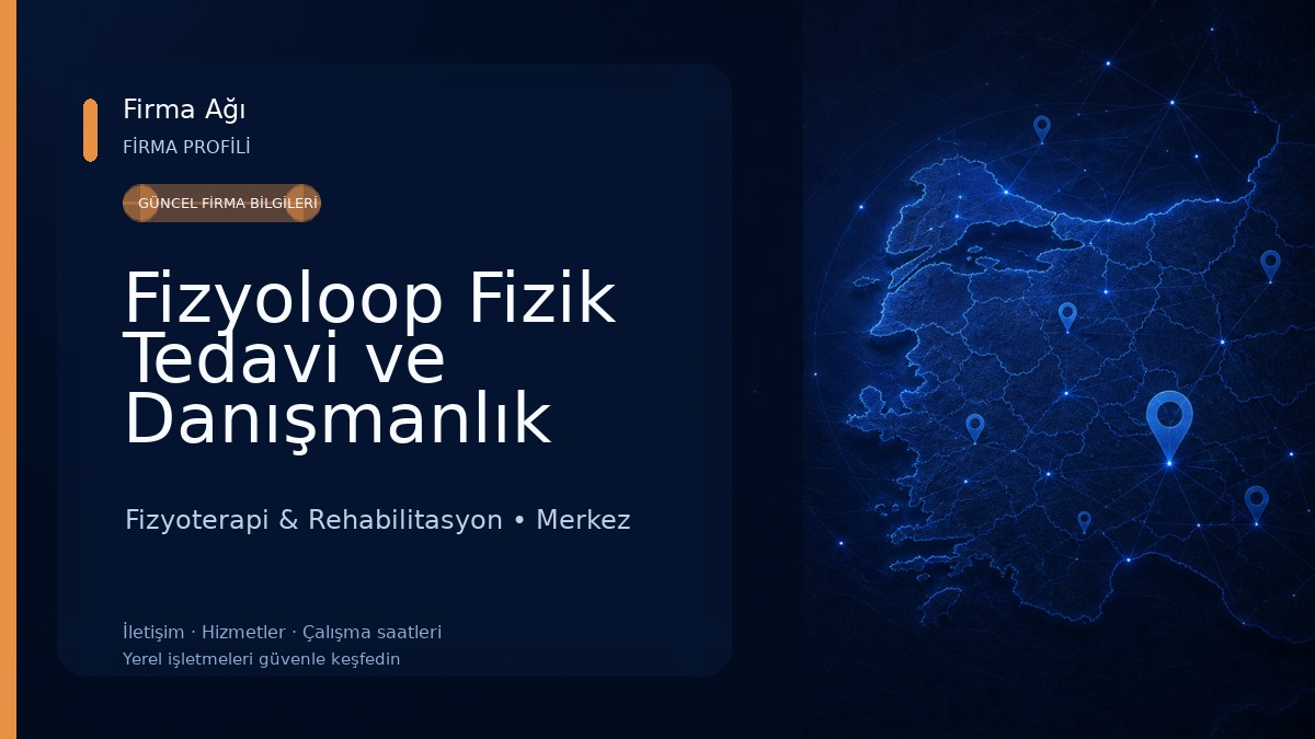 Fizyoloop Fizik Tedavi ve Danışmanlık Merkezi 